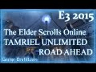 E3 2015 | The Elder Scrolls Online: Tamriel Unlimited Road Ahead | Bethesda