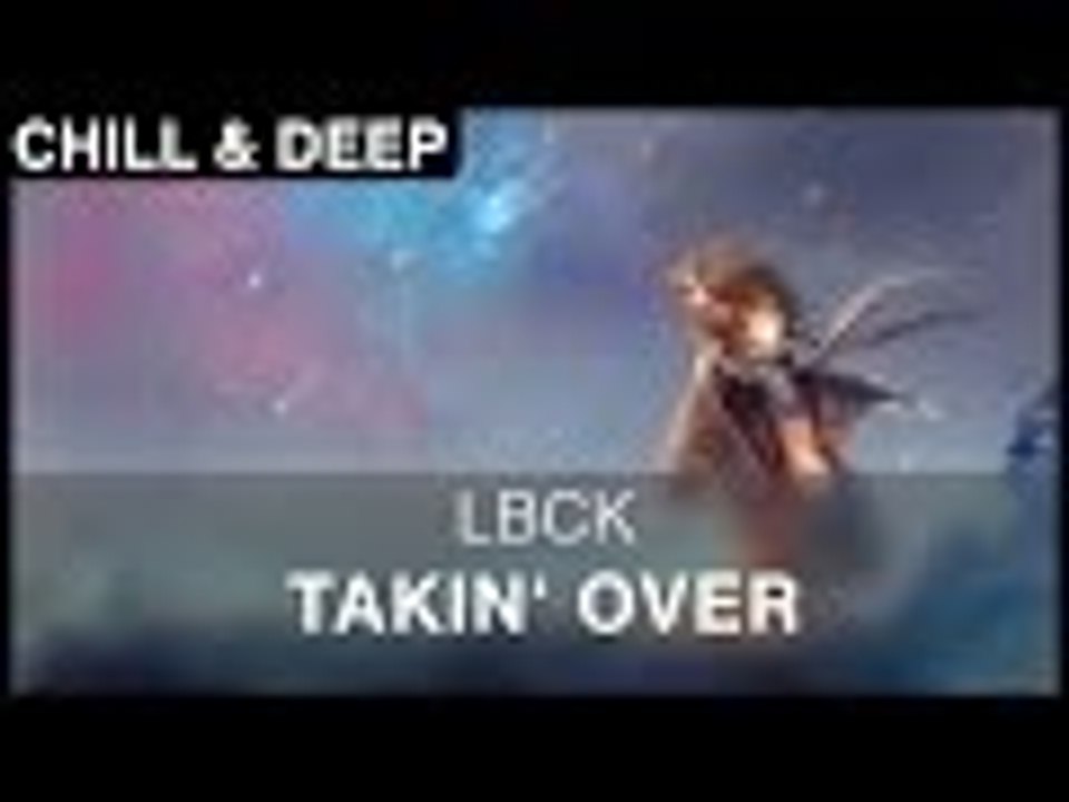 [Chill] LBCK - Takin' Over [FREE]