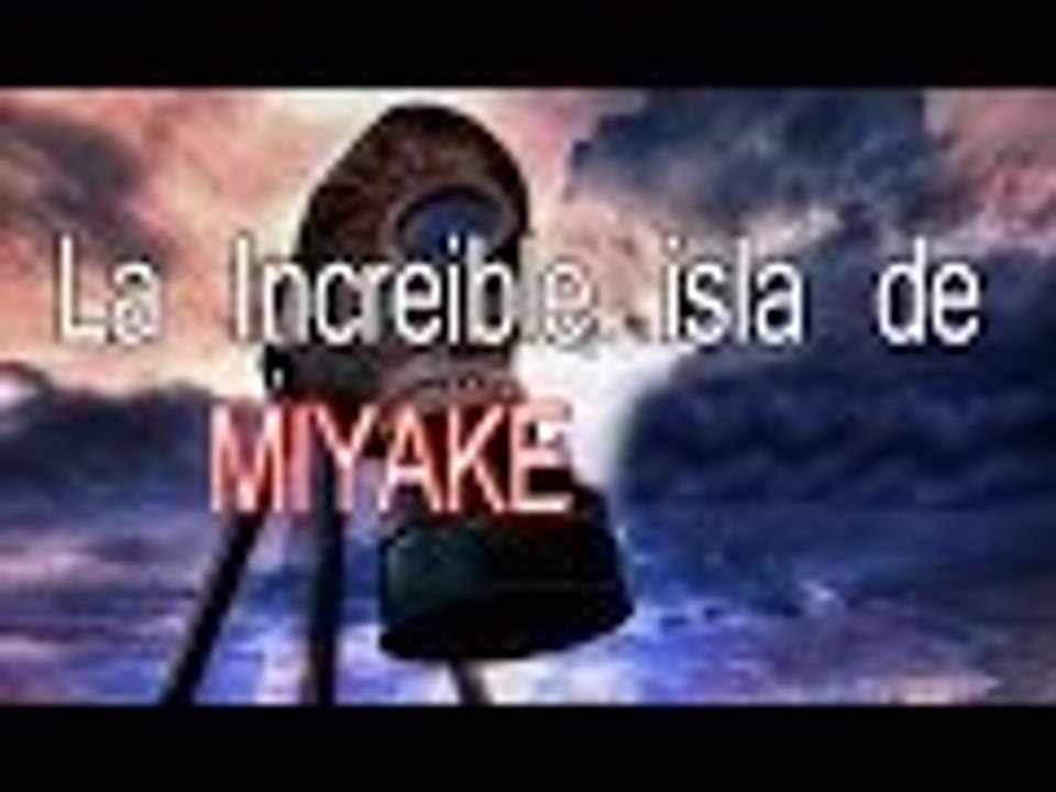 La increible isla de Miyake donde vives detras de una mascara
