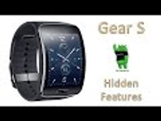 4 Hidden features of the  Samsung Gear S