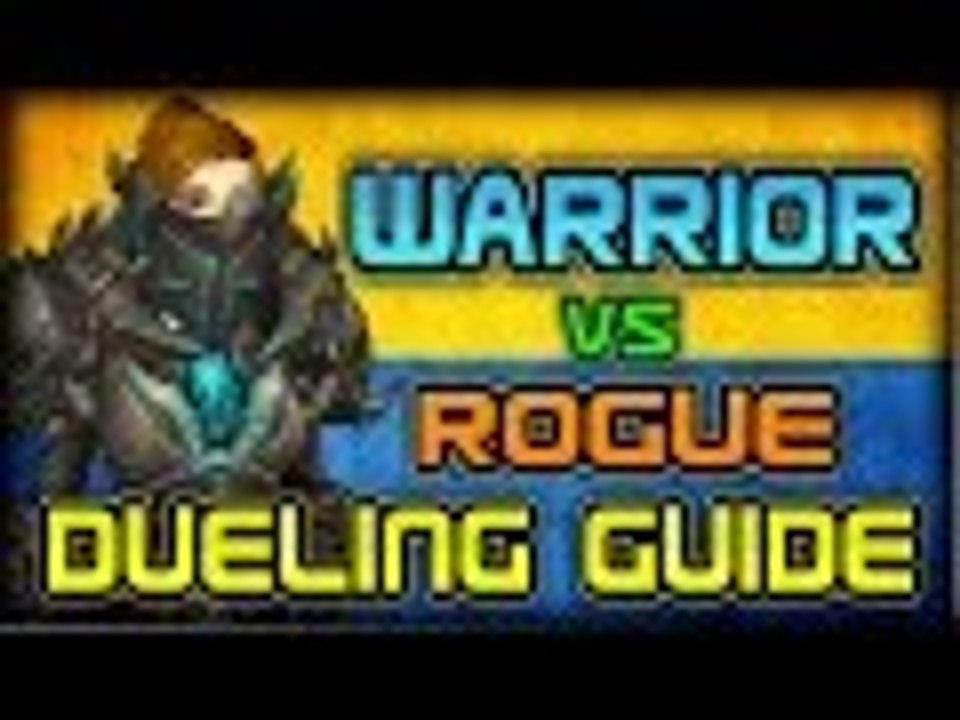 Warrior vs Rogue - 6.2.3 Dueling Series Guide vs best of each class WOW WOD PVP duels