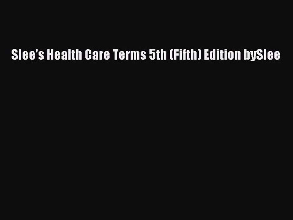 Read Slee's Health Care Terms 5th (Fifth) Edition bySlee Ebook Free