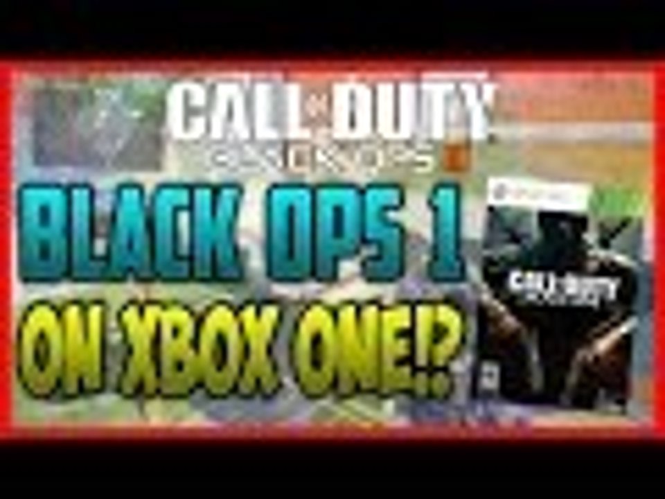 CALL OF DUTY BLACK OPS 1 COMING TO XBOX ONE!? - CALL OF DUTY BLACK OPS 3 MULTIPLAYER ONLINE GAMEPLAY