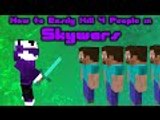 How to Easily Kill 4 People on Hypixel Skywars