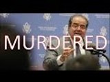 Justice Scalia Murdered