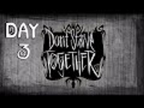 Dont Starve Together | Day 3 DONT TOUCH MY TEDDY BEAR