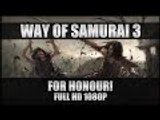 Way of the Samurai 3 Gameplay - For Honour! - PC Full HD 1080p (No Commentary)