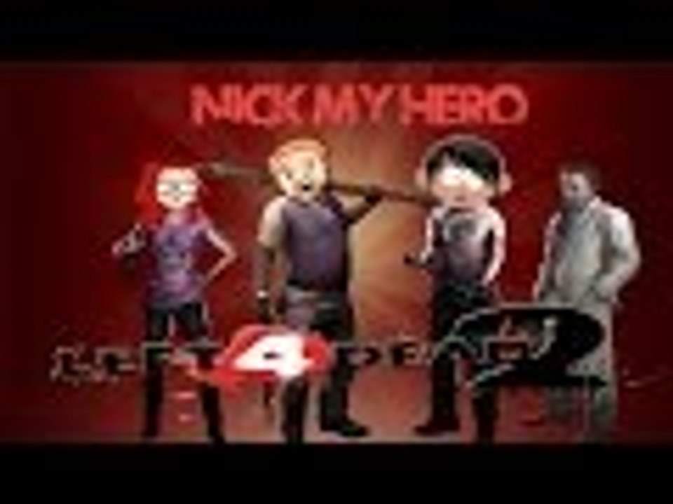 Left 4 Dead 2 - Funny Moments - NICK MY HERO!!!!