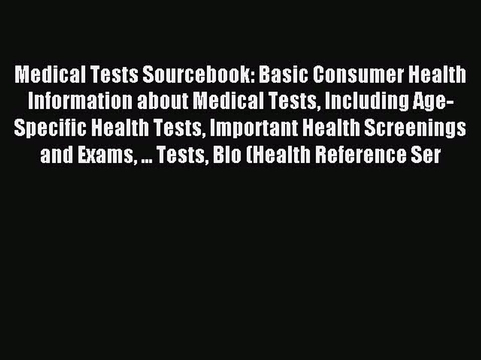 Read Medical Tests Sourcebook: Basic Consumer Health Information about Medical Tests Including