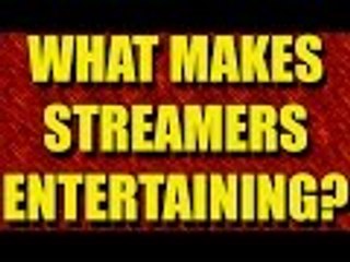 What Makes a Streamer Entertaining? - Part 1 - YT Tips