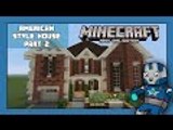 Minecraft Xbox One: American Style House Tutorial - Part 2 (Xbox,Ps,PC,PE)