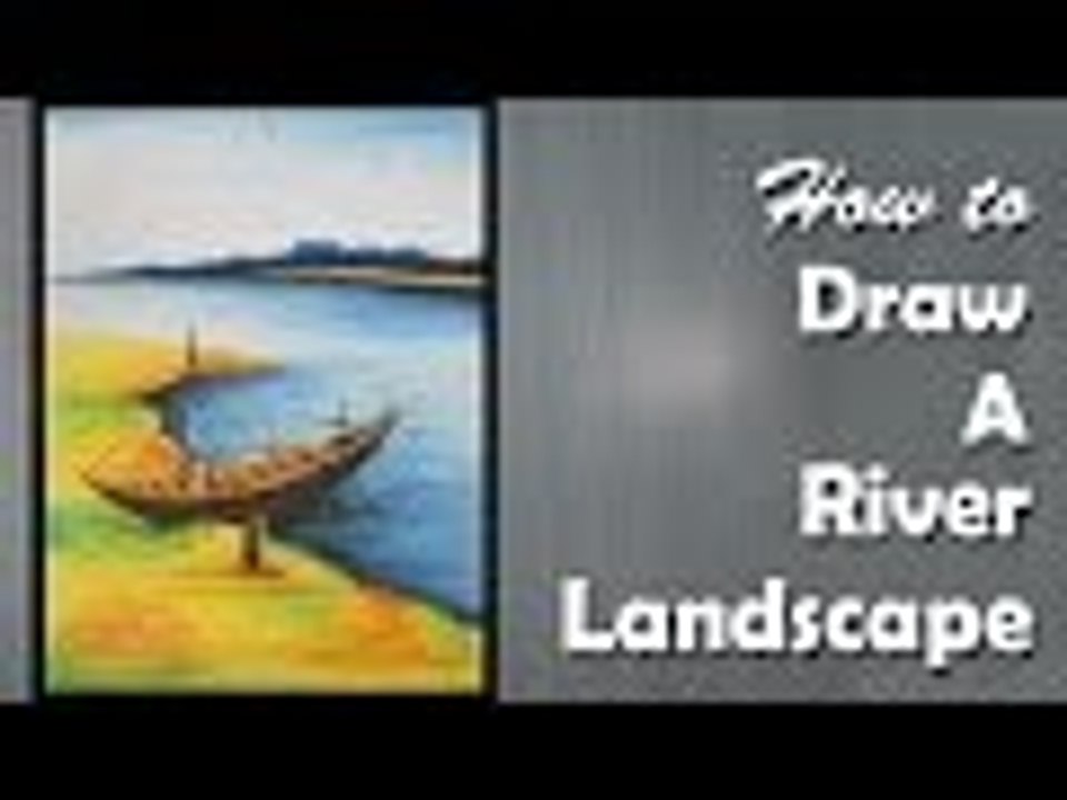 How to Draw a Landscape 'The Boat in the River'