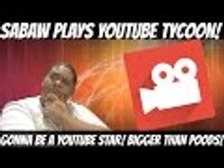 Sabaw Plays YouTube Tycoon! Gonna Be A YouTube Star! Bigger Than Poods!