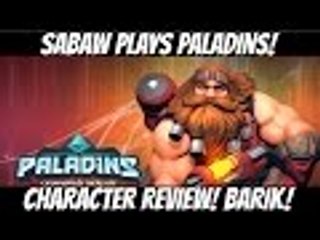 Sabaw Plays Paladins! Character Review! |BARIK|