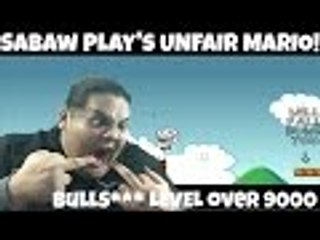 Sabaw Plays Unfair Mario! Stage 3! BULL******* OVER 9000!