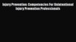 [Online PDF] Injury Prevention: Competencies For Unintentional Injury Prevention Professionals
