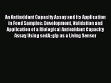 Read An Antioxidant Capacity Assay and its Application in Food Samples: Development Validation