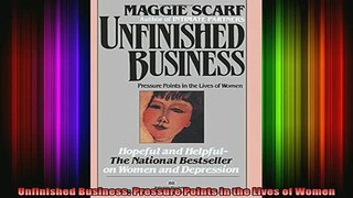 Free Full PDF Downlaod  Unfinished Business Pressure Points in the Lives of Women Full EBook