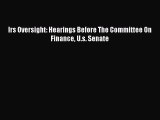 [PDF] Irs Oversight: Hearings Before The Committee On Finance U.s. Senate Download Full Ebook