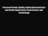 Download Processed Foods: Quality Safety Characteristics and Health Implications (Food Science