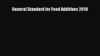 Download General Standard for Food Additives 2010 Ebook Free