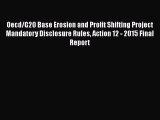 [PDF] Oecd/G20 Base Erosion and Profit Shifting Project Mandatory Disclosure Rules Action 12