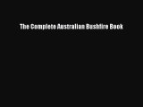 Read The Complete Australian Bushfire Book Ebook Free