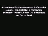 Read Screening and Brief Intervention for the Reduction of Alcohol-Impaired Driving: Overview