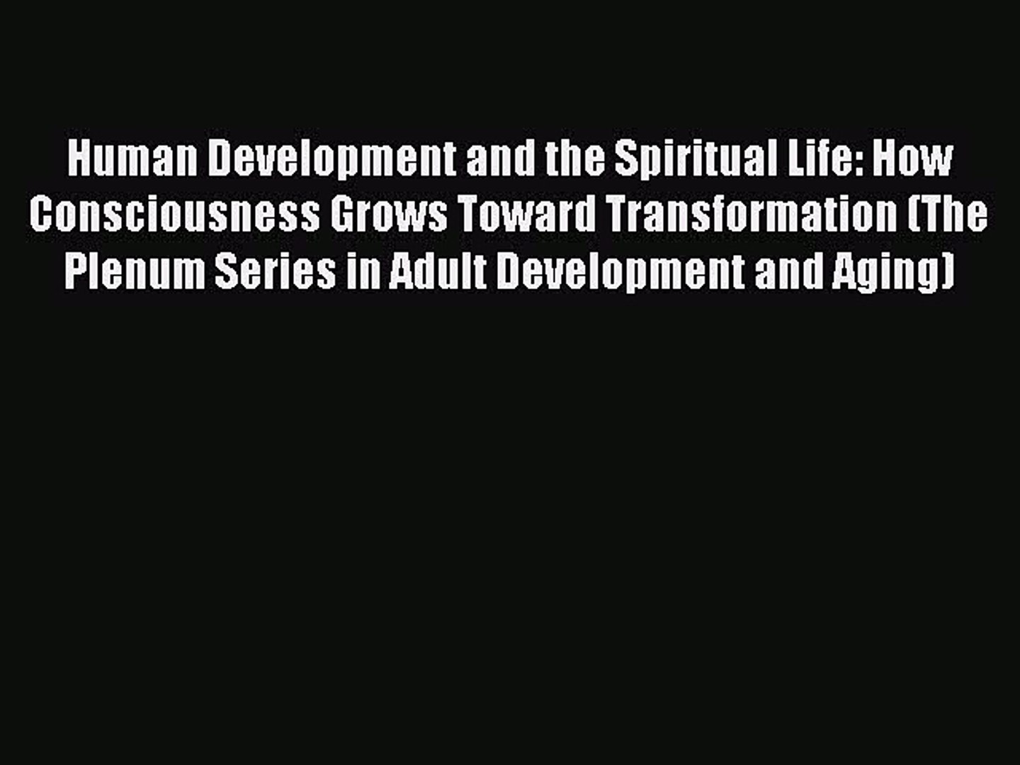 ⁣Read Human Development and the Spiritual Life: How Consciousness Grows Toward Transformation