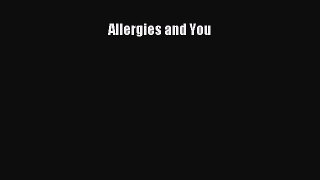 Read Allergies and You Ebook Free