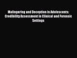 Download Malingering and Deception in Adolescents: Credibility Assessment in Clinical and Forensic