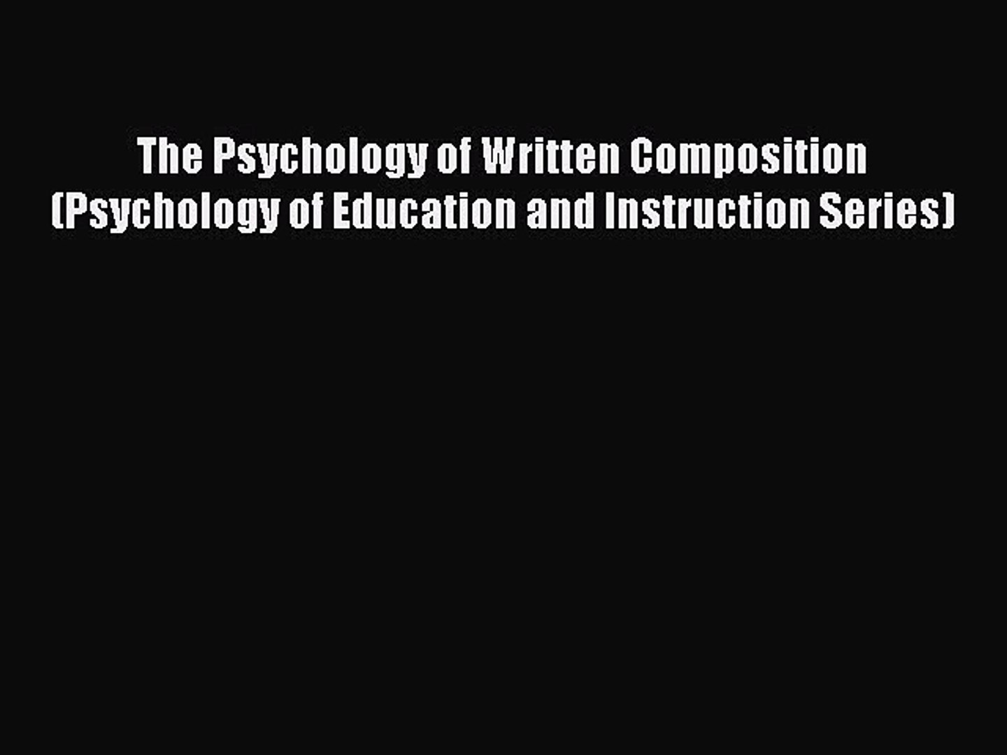⁣Read The Psychology of Written Composition (Psychology of Education and Instruction Series)