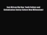 Download East African Hip Hop: Youth Culture and Globalization (Interp Culture New Millennium)