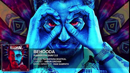 Behooda Full Song (Audio) _ Raman Raghav 2.0 _ Nawazuddin Siddiqui _ Anurag Kashyap _ Ram Sampath