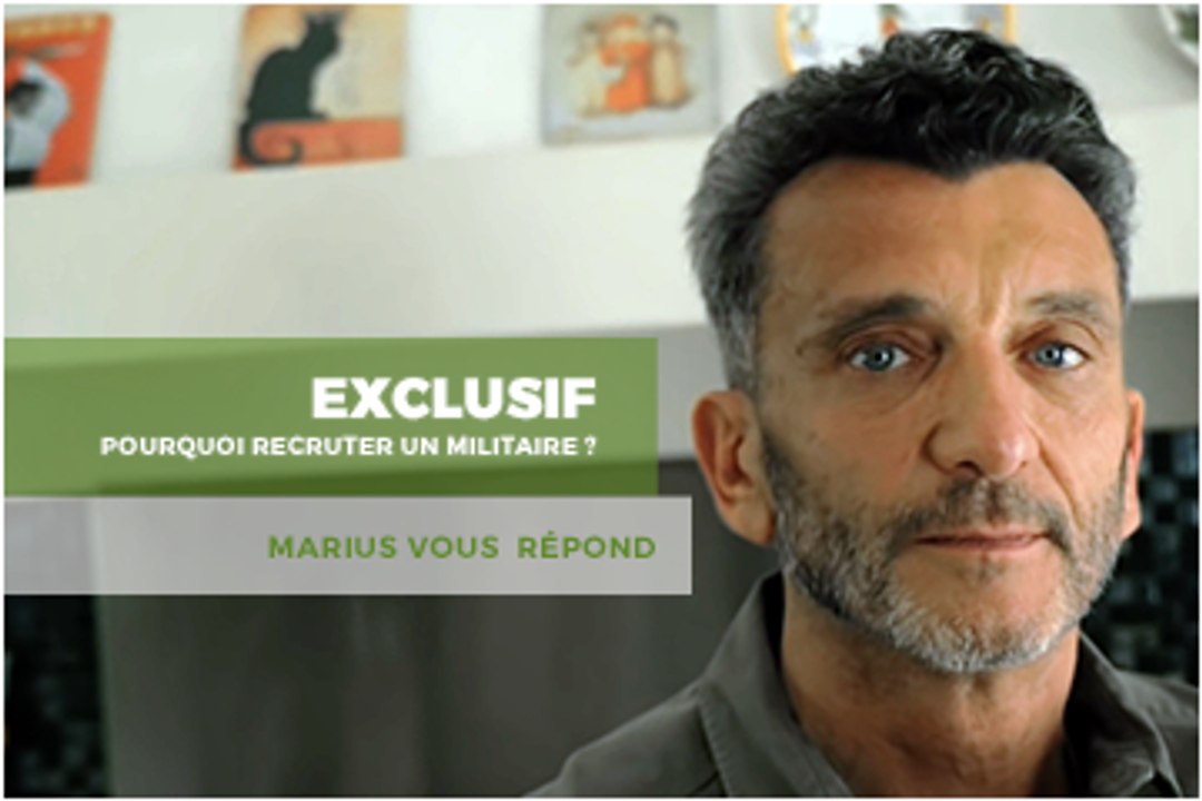 Exclusif : Pourquoi recruter un militaire ? Marius vous répond !