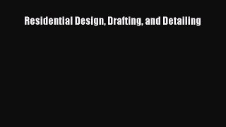 [PDF] Residential Design Drafting and Detailing [Download] Full Ebook