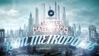 Master Maelstrom - Ison Metropolis, Part 2: Chromium Rome [ Dubstone EP Release ]