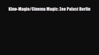 Download Kino-Magie/Cinema Magic: Zoo Palast Berlin [Download] Full Ebook