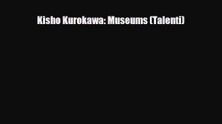 PDF Kisho Kurokawa: Museums (Talenti) [PDF] Full Ebook