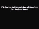 Download NYC: Cast Iron Architecture in Soho & Tribeca (New York City Travel Guide) [Read]