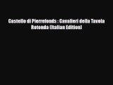 PDF Castello di Pierrefonds : Cavalieri della Tavola Rotonda (Italian Edition) [Read] Full