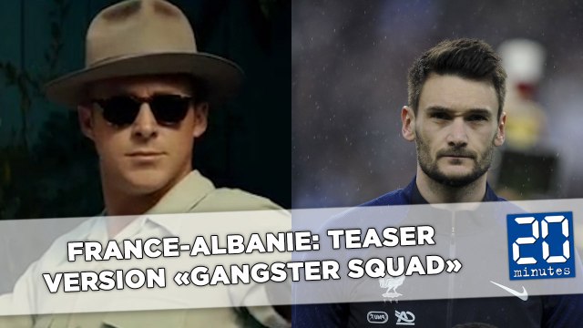 France-Albanie: Bande-annonce version «Gangster Squad»