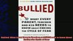 favorite   Bullied What Every Parent Teacher and Kid Needs to Know About Ending the Cycle of Fear