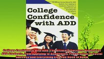 read here  College Confidence with ADD The Ultimate Success Manual for ADD Students from Applying to
