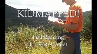 Kidmapped Vodcast 19: 21st August (cf. Chapter 26)