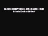 PDF Castello di Pierrefonds : Carlo Magno e i suoi Paladini (Italian Edition) [Download] Full