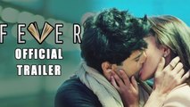 FEVER Official Trailer | Rajeev Khandelwal | Gauahar Khan | Gemma Atkinson | Releases