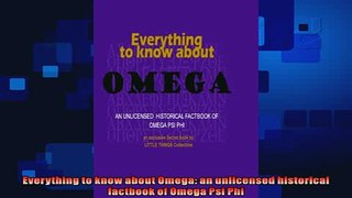 best book  Everything to know about Omega an unlicensed historical factbook of Omega Psi Phi