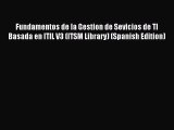 Read Fundamentos de la Gestion de Sevicios de TI Basada en ITIL V3 (ITSM Library) (Spanish