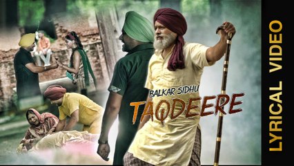TAQDEERE || BALKAR SIDHU || LYRICAL VIDEO || New Punjabi Songs 2016